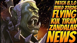 Wow Patch 8.1.0 Build 27826 Flying, Warfront, Ptr Highlights New Battle For Azeroth Content