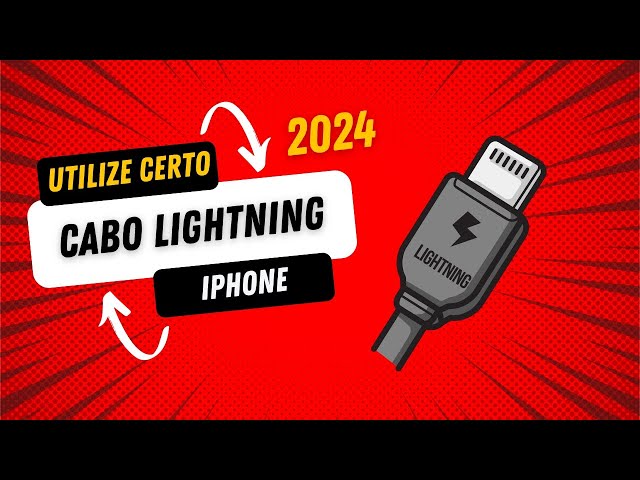 VIDEO IMPERDÍVEL: Utilizar corretamente o cabo Lightning USB Apple iPhone