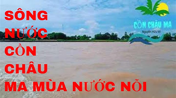 SÔNG NƯỚC CỒN CHÂU MA