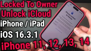 How to Unlock iCloud Locked To Owner iPhone 11, 12, 13, 14 Activation iOS 16.3.1