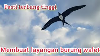 Cara Membuat Layangan Burung Walet Dengan Mudah