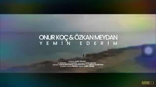 Onur Koç Feat Özkan meydan  Yemin ederim (official video)