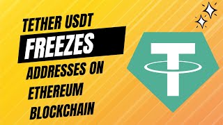 TETHER USDT FREEZES ADDRESSES تم تجميد محافظ على شبكة ايثيريوم فيها عملات تيثر