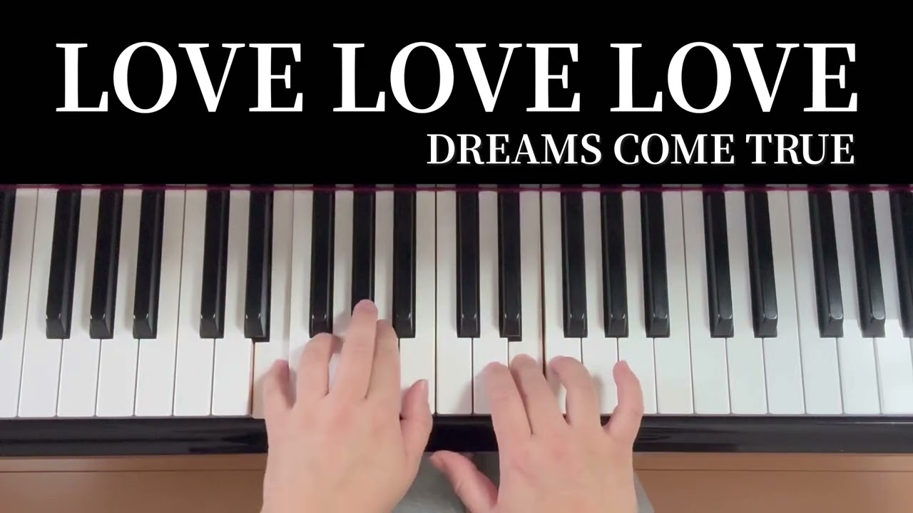 LOVE LOVE LOVE／DREAMS COME TRUE - YouTube