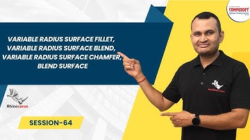 Session 64: Rhino 3D | Variable Radius Fillet, Blend & Chamfer + Blend Surface | CompusoftEducation