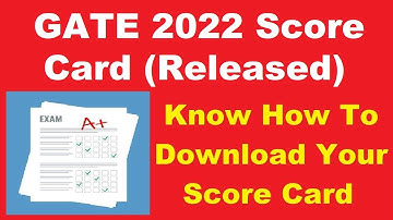 GATE 2022 Score Card (Released) - How To Download GATE Score Card 2022 By Official Link