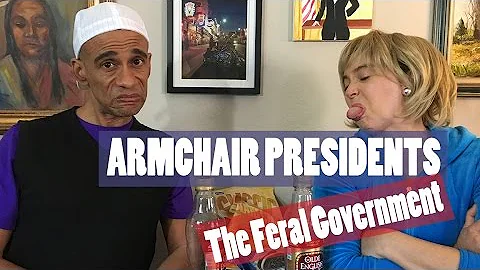 Armchair Presidents: The Feral Government