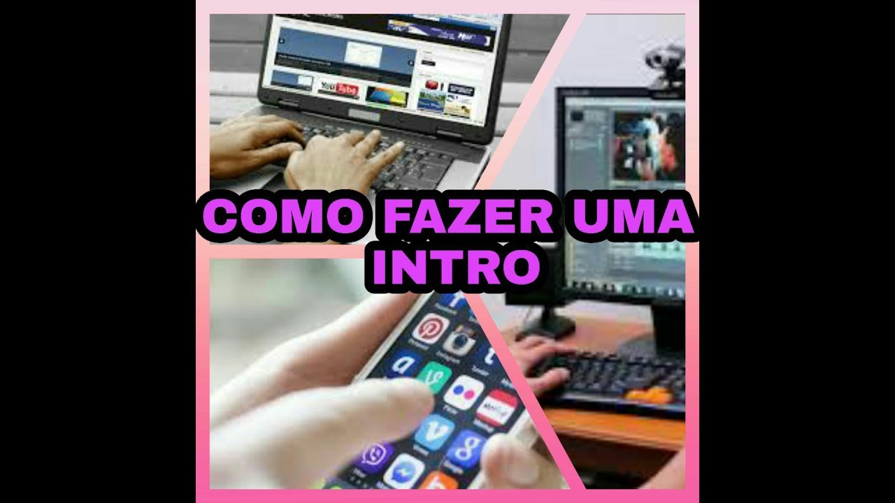 Como fazer uma intro para o seu canal do YOUTUBE - YouTube