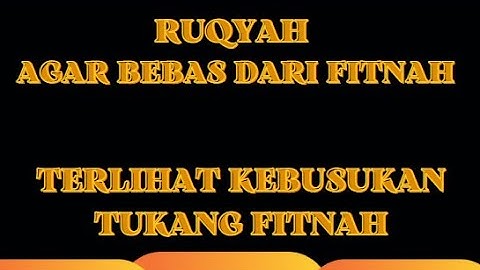 RUQYAH AGAR TERLEPAS DARI FITNAH - TERLIHAT KUBUSUKAN TUKANG FITNAH
