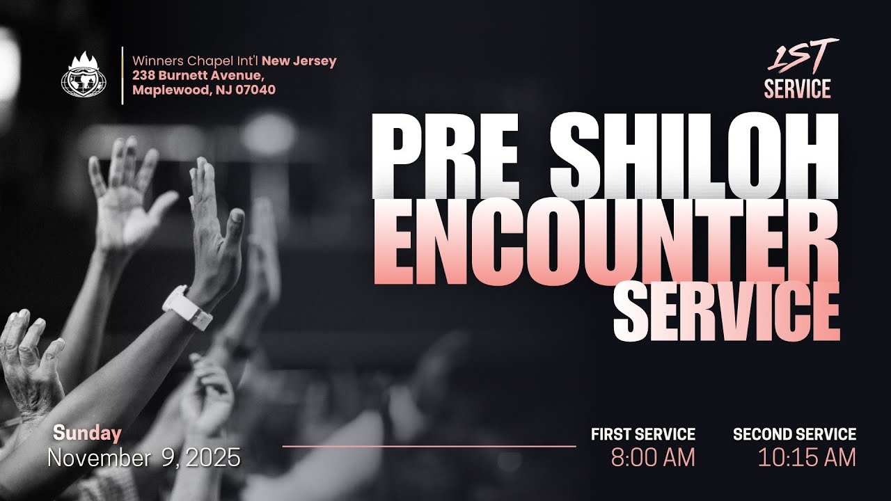 Sunday November 9th, 2025: Pre-Shiloh Encounter (First Service)