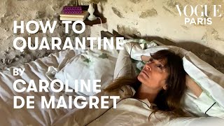 Caroline de Maigret finds the perfect way to quarantine | Vogue Paris