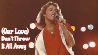 (Our Love) Don't Throw It All Away - Andy Gibb [TV 1979]