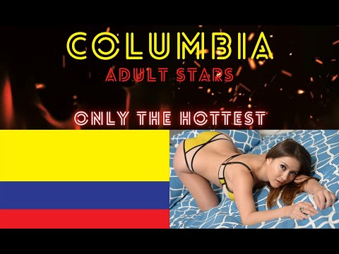Columbia! The Top 10 Adult Stars From Columbia! 2022!