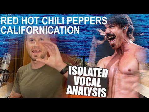Anthony Kiedis - Californication - Isolated Vocals - Red Hot Chili Peppers - Analysis & Recording