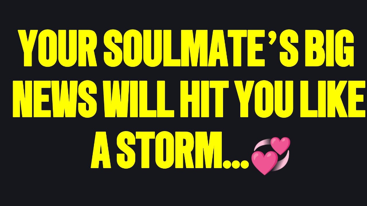 Angels Say Your Soulmate Is About to Drop News That Shakes You—in the Best Way... 💞