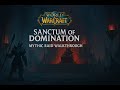 WoW Sanctum of Domination Mythic Solo Raid Walkthrough – 2 Epic Mount Farm: Gloomcharger & Vengeance