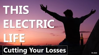 This Electric Life - Cutting Your Losses