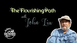The Flourishing Path with John Liu