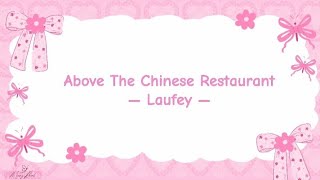 Laufey — Above The Chinese Restaurant (lyrics)