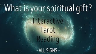 What is your spiritual gift? ~ Interactive Tarot Reading & Confirmation