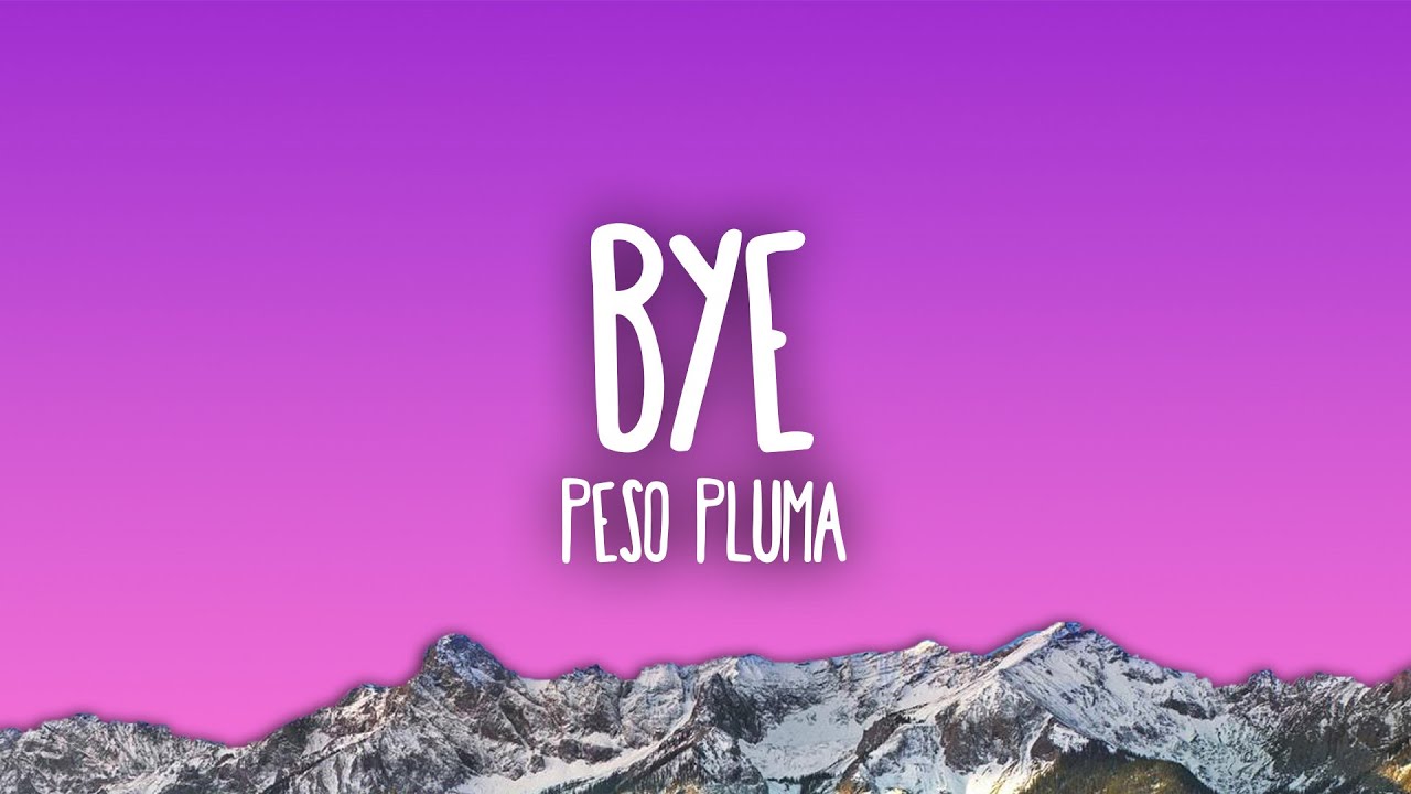 Peso Pluma - Bye