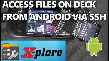 Steam Deck Quickie: Using X-Plore File Manager (Android) to Copy Files Via SSH