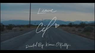 CIL - Leave (One Shot Video)