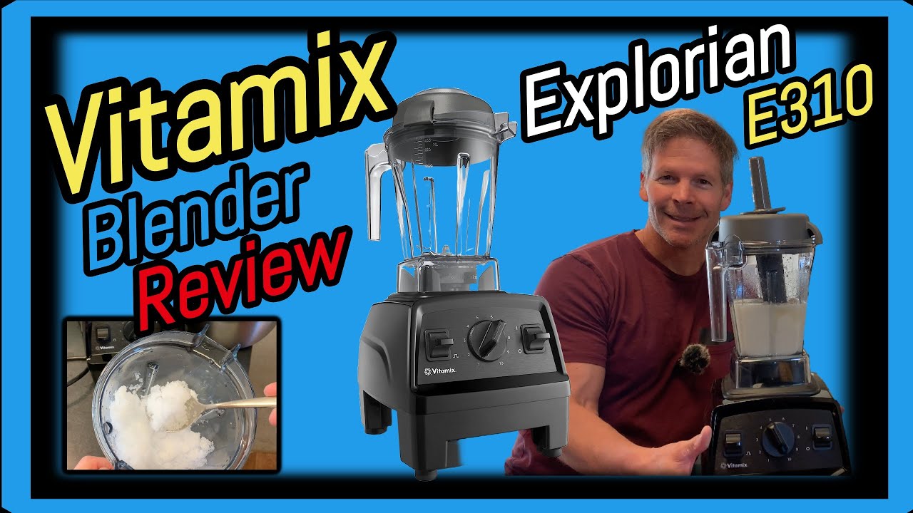 Vitamix E310 Review: Vitamix Blender Pros & Cons