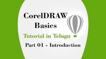 CorelDraw Basics | Tutorial in Telugu | Part 01 - Introduction