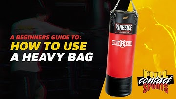 How use a Heavy Bag - A Beginners guide