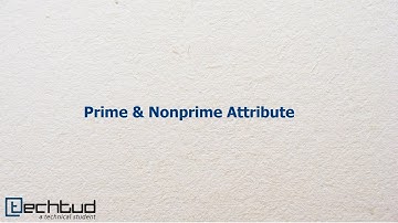 Prime and Non-prime Attribute | Database Management System