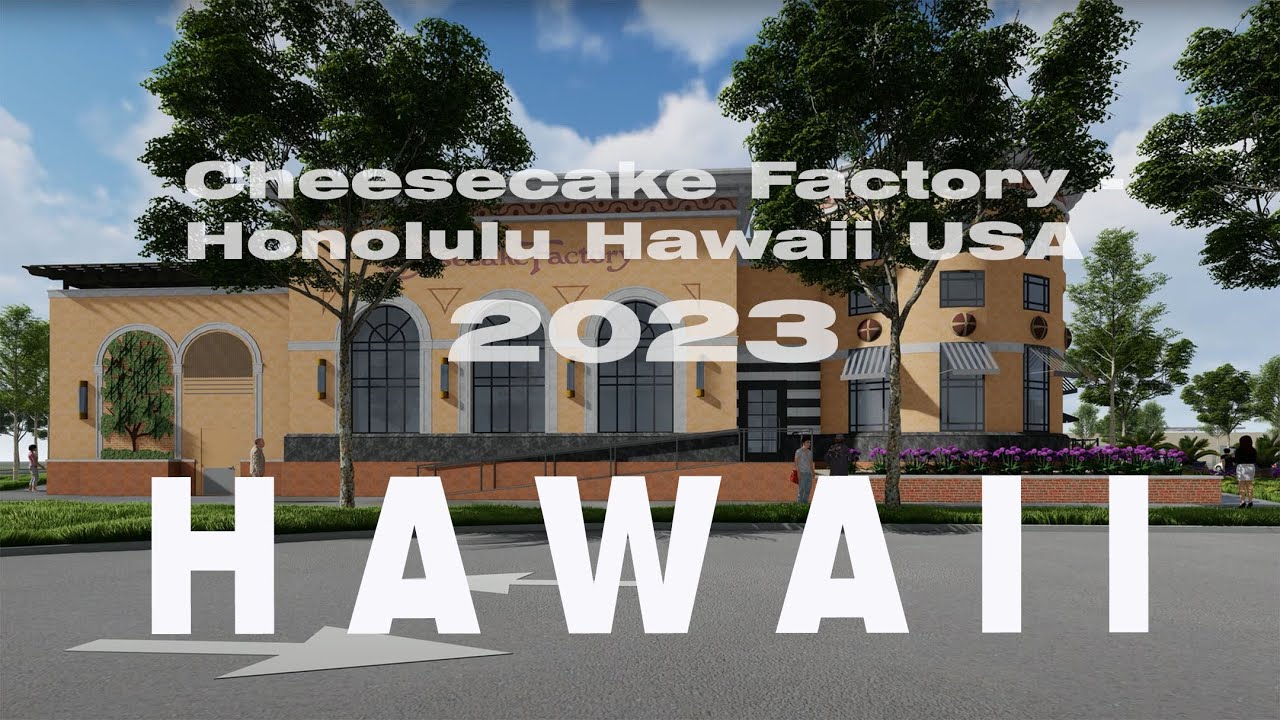 The Cheesecake Factory Honolulu Hawaii USA YouTube