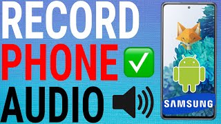How To Record Internal Audio On Samsung Galaxy Phones screenshot 5