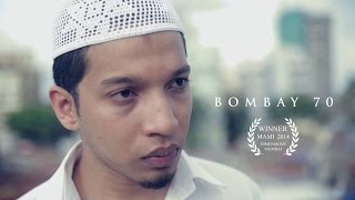 Bombay 70  MAMI '14 Best Short Film.