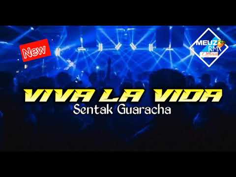 🔉▶️VIVA LA VIDA PARTY SENTAK GUARACHA TERBARU 2025 || MEUZ RMX