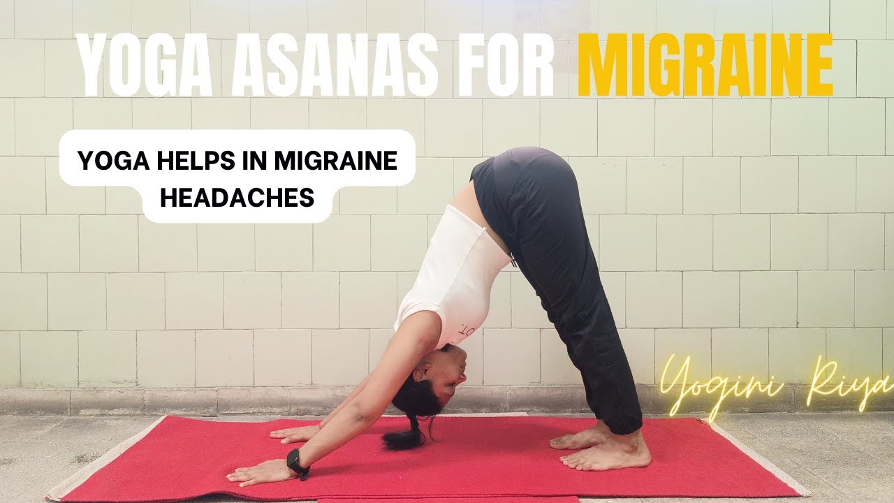 Migraine | Yoga Asanas For Migraine | Exercises help in Migraine ...