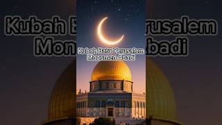 Kubah Batu Yerusalem Monumen Abadi