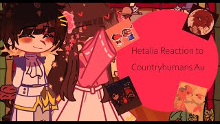 Hetalia Reaction to Countryhumans Au//Hetalia x GC x CHs//