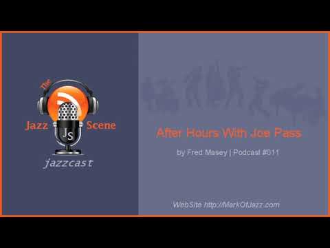 After Hours With Joe Pass - Jazzcast #11 - YouTube