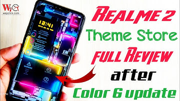 Realme 2 Theme Store full Review with all features after Color OS 6 update