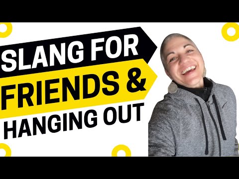 8 Slang For Friends And Hangin Out All Ears English Podcast