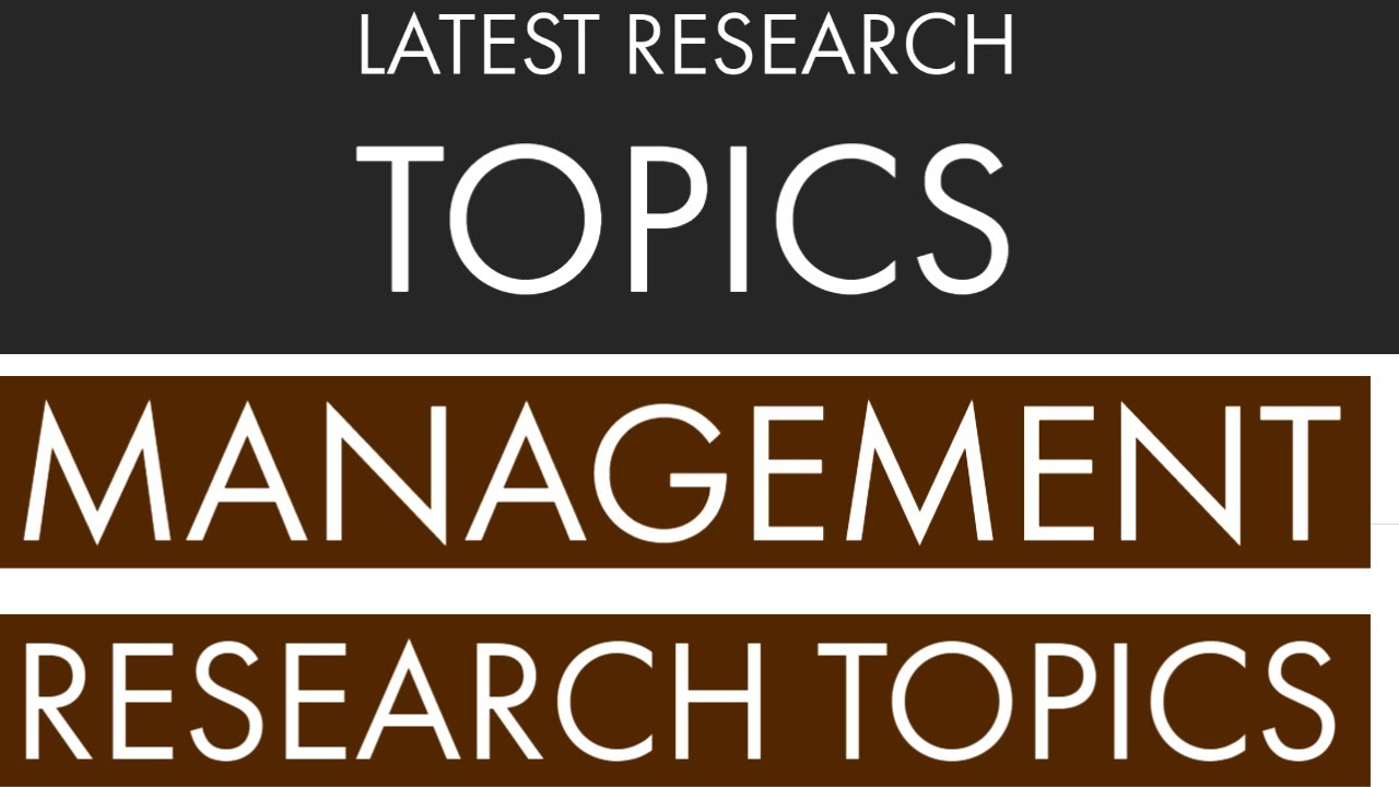 current research topics in management