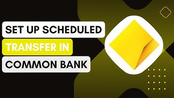 How To Set Up Scheduled Transfers In Common Bank (Automatic Payments) !