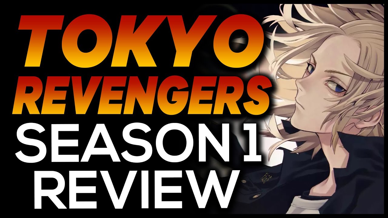 Series Review - Tokyo Revengers (Season 1)