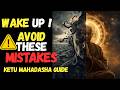 Are You Making These mistakes in Ketu Mahadasha?