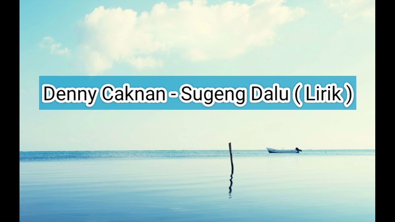 Denny Caknan - Sugeng Dalu (Lirik Video Musik) - YouTube