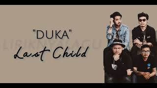 Last Child - Duka | Lirik