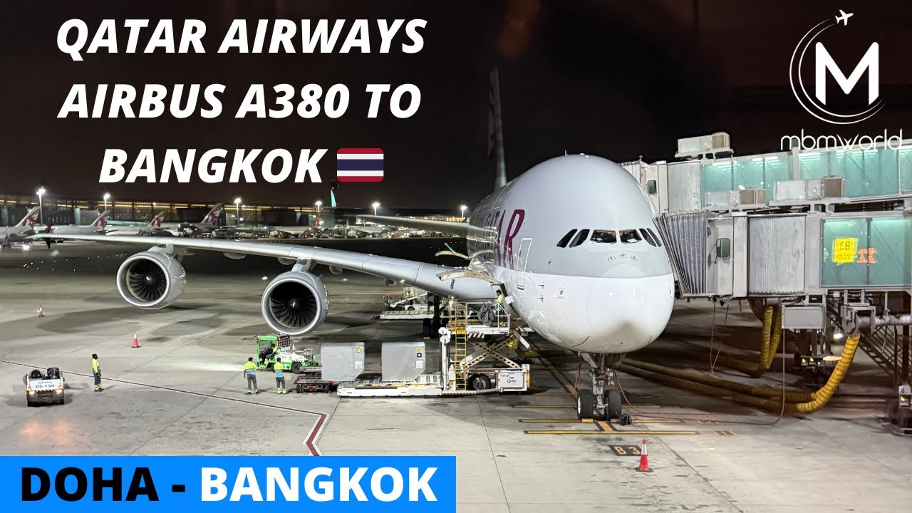 Qatar Airways Airbus A380 Flight Experience: QR834 Doha to Bangkok