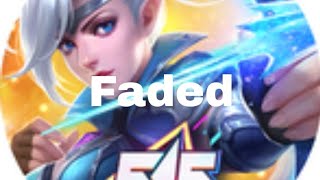 Mobile Legends | Faded | 