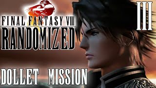 FINAL FANTASY 8 RANDOMIZER - SHUFFLE OR BOOGIE IN DOLLET - Part 3